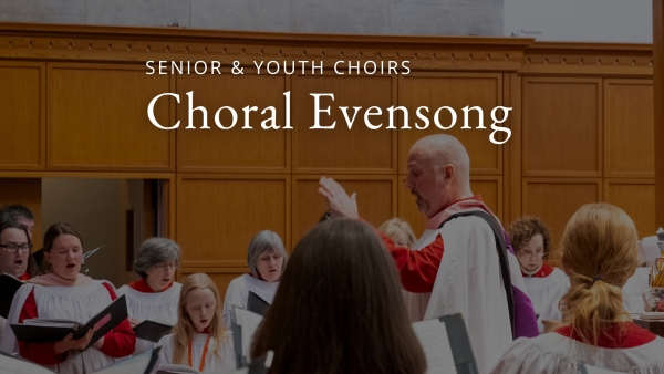 Senior and Youth Choirs Evensong